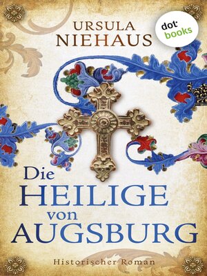cover image of Die Heilige von Augsburg
